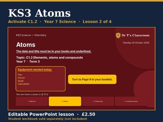 KS3 Activate C1.2 Elements, Atoms and Compounds: Atoms
