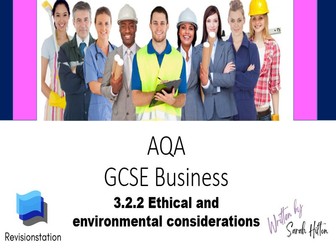 AQA GCSE Business complete lesson  3.2.2 Ethical and environmental considerations