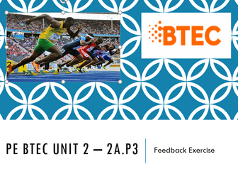 PE BTEC, Level 2, Unit 2, 2A.P3 Feedback Presentation & Feedback Activity Worksheet