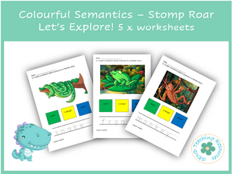 Colourful Semantics - For Dinosaur story 'Stomp, Roar, Let's Explore' - 5 x Worksheets