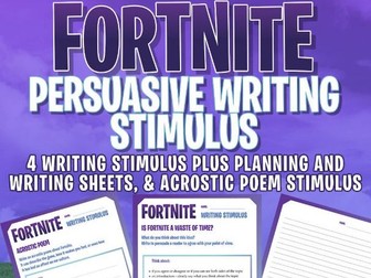 FORTNITE - ARGUMENT / PERSUASIVE WRITING STIMULUS x 4 - Acrostic Poem Stimulus