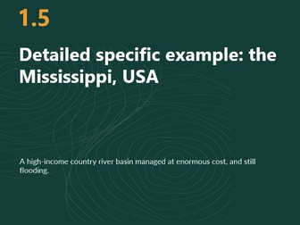 IGCSE Geography 0460: Rivers 1.5  The Mississippi Case Study