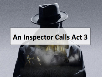 An Inspector Calls breakdown Act 3