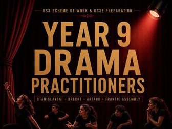 Year 9 Drama Practitioners | KS3 Scheme of Work & GCSE Preparation