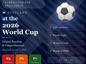 Scotland at the 2026 World Cup | Guided Reading & Comprehension | CfE Second Level | P5, P6 & P7