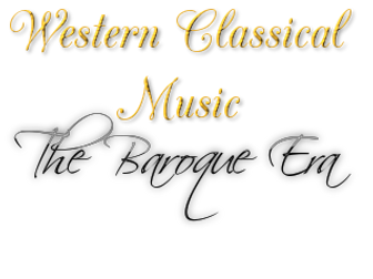 Western Classical Music - The Baroque Era