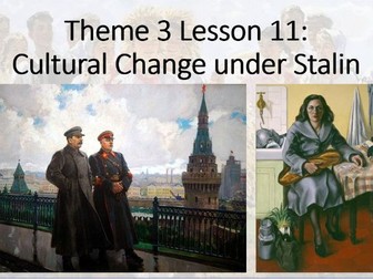 Russia 1917-1991. Theme 3, Lesson 11: Stalin Cultural Change (Edexcel A Level History, Paper 1)