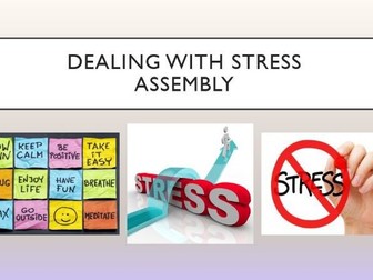 Dealing with Stress Assembly - With follow up worksheet