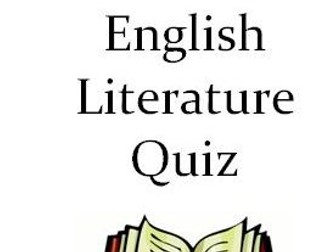 English Literature End of Year Quiz (Medium Level)