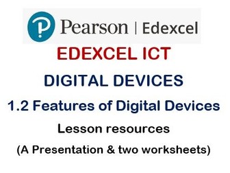 Edexcel ICT: Features of Digital Devices