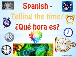 Spanish – Telling the Time. ¿Qué hora es?