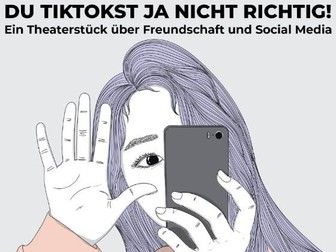 German Play Script / Anti-Bullying: Du TikTokst ja nicht richtig!
