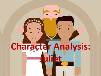 Character Analysis of Juliet  - Romeo and Juliet notes