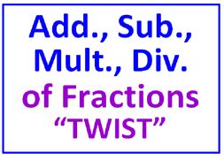 Add & Sub of Fractions Bubbles "TWIST" PLUS Mult & Div of Fractions Bubbles "TWIST"