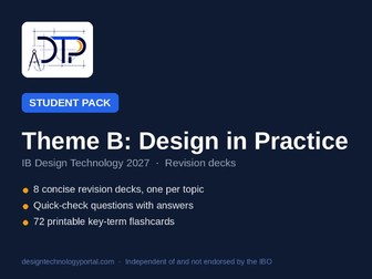IB Design Technology 2027: Theme B Revision Pack