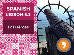 Spanish Lesson 8.3: Los Héroes – Heroes