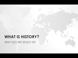 Introduction to History - What is history?