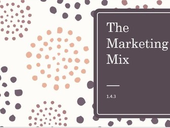 The Marketing Mix 1.4.3 GCSE Business