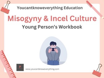 Incel Culture & Misogyny Pupil Workbook