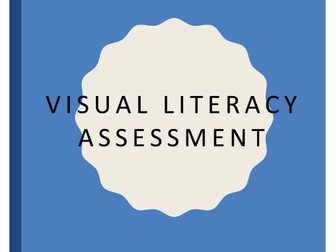 Visual Literacy Assessment Year 8