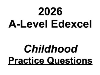 2026 A-Level Edexcel Childhood Predicted Questions