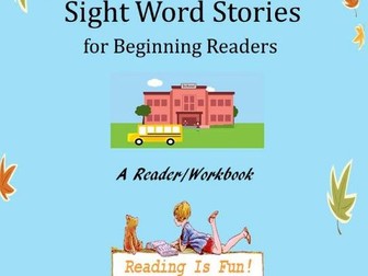 Sight Word Stories for Beginning Readers:  A Reader/Workbook