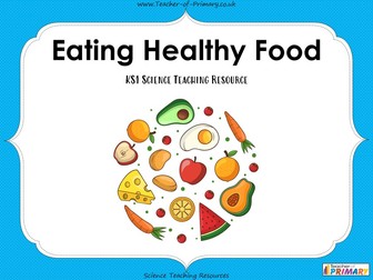 Eating Healthy Food - KS1