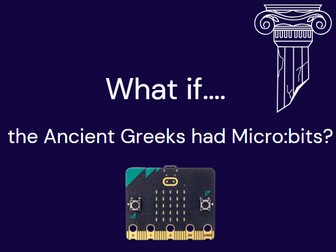 What if..the Ancient Greeks had micro:bits