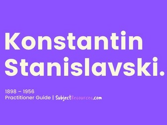 Konstantin Stanislavski - Drama Practitioner Pack