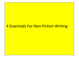 4 Essentials For Non-Fictional Writing