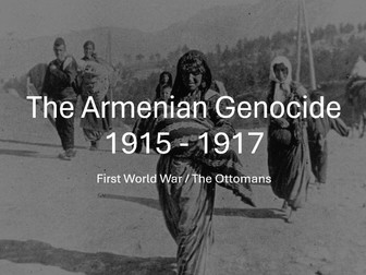 The First World War - Armenian Genocide