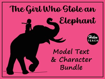 The Girl Who Stole an Elephant | Model Text BUNDLE
