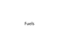 Fuels