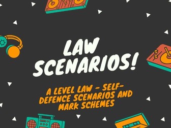 A Level Law - Crime - Defence - Self-Defence Scenarios and Mark Schemes