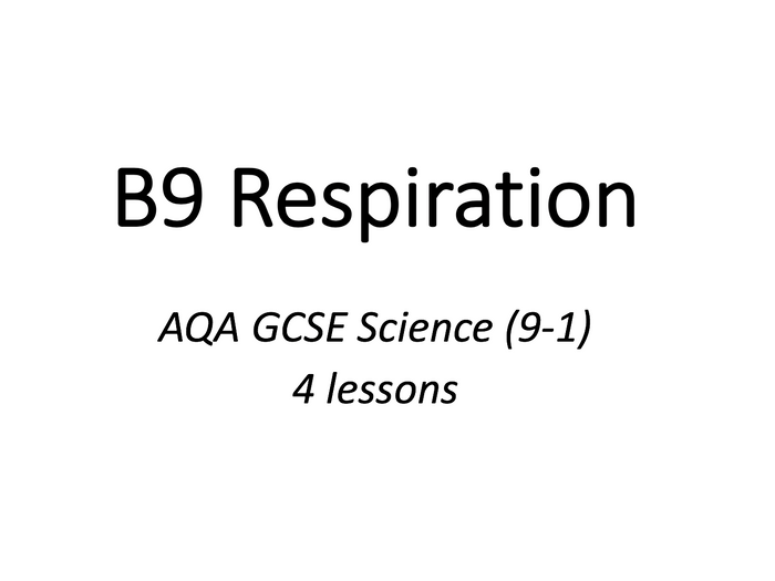 B9 Respiration | Teaching Resources