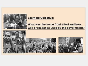 KS2 WW2: Lesson 4, Home Front Effort & Propaganda