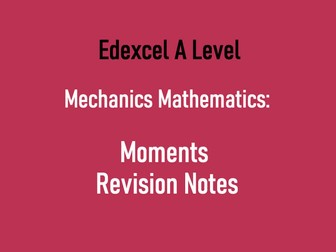 Edexcel Mechanics A-Level Maths Moments Revision Notes (Year 2 A-Level)