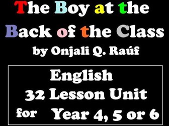 32 lessons - 'The Boy at the Back of the Class' by Onjali Rauf - Year 4/5/6 - English planning
