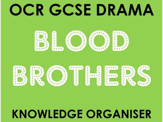 OCR GCSE Drama - Blood Brothers Knowledge Organiser