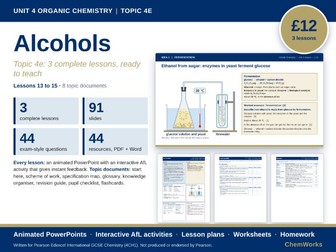 Edexcel IGCSE Chemistry Unit 4 – Organic Chemistry: Topic 4e Alcohols (3 Lessons)