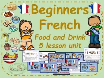 French Food and Drink Unit : 5 lessons / la nourriture