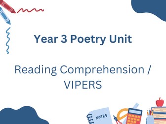 Year 3 Poetry Reading Comprehension Unit / VIPERS