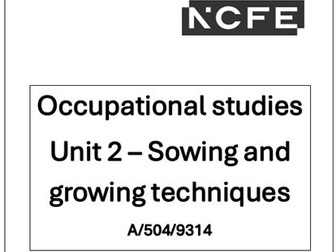 NCFE Occupational Studies Sowing and Growing Unit 2 Level 1