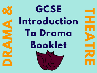 Introduction to GCSE Drama Booklet - Includes Pupil Profile, Dos & Dont's, Course Outline, Contract