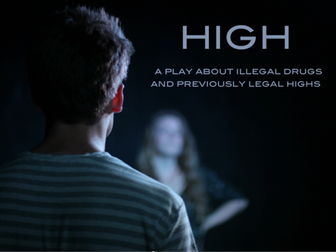 High - a play about illegal drugs including psychoactive substances - Teachers' Pack