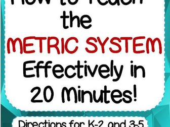 Teaching the Metric System in 20 Minutes