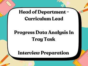 Head of Department Curriculum Lead | Progress Data Analysis In Tray Task | Interview Preparation