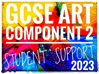 GCSE Art Externally Set Assignment Component 2 Student Guidance and Support 2023