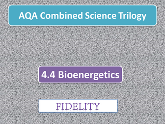 New AQA GCSE Combined Trilogy for Bioenergetics.