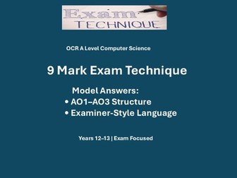 OCR A Level Computer Science – 9 Mark Exam Technique & Model Answers